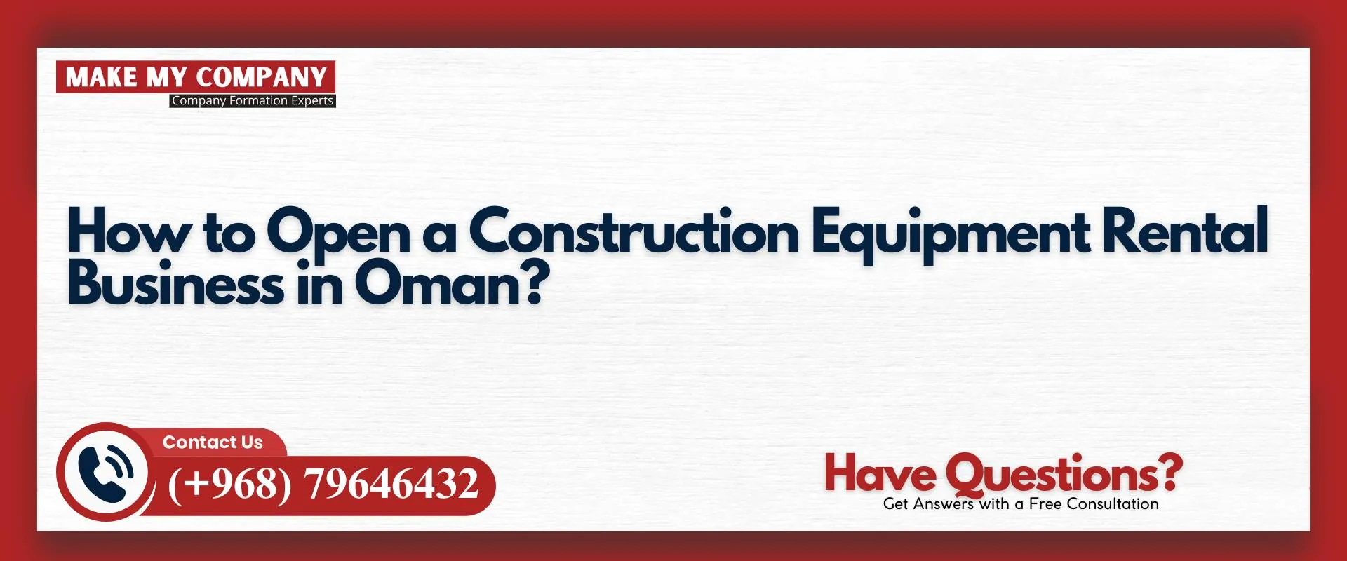 How to open a construction equipment rental business in Oman