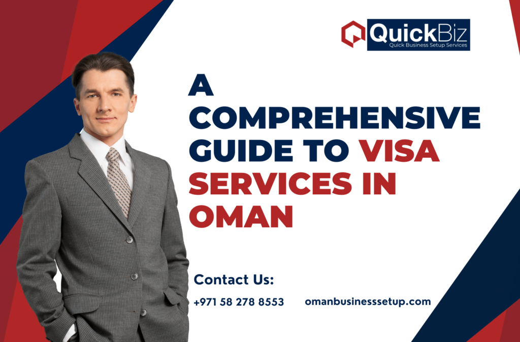 A Comprehensive Guide to Visa Services in Oman