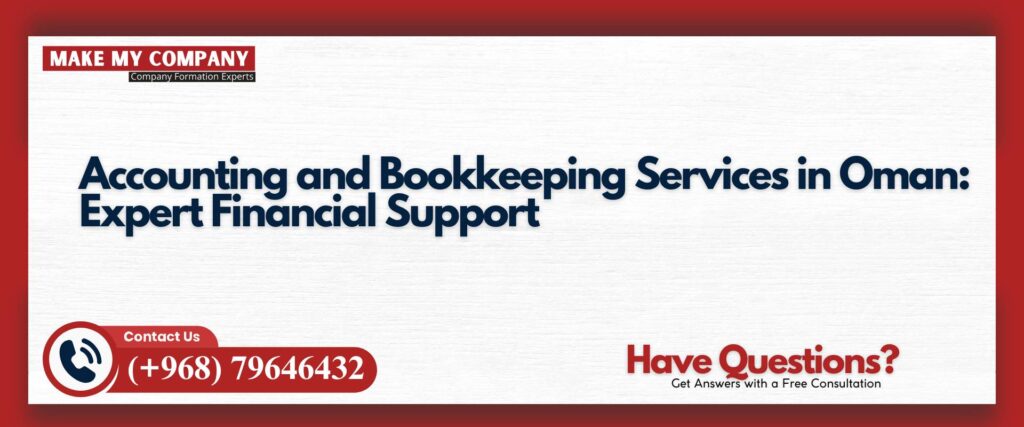 Accounting and Bookkeeping Services in Oman Expert Financial Support
