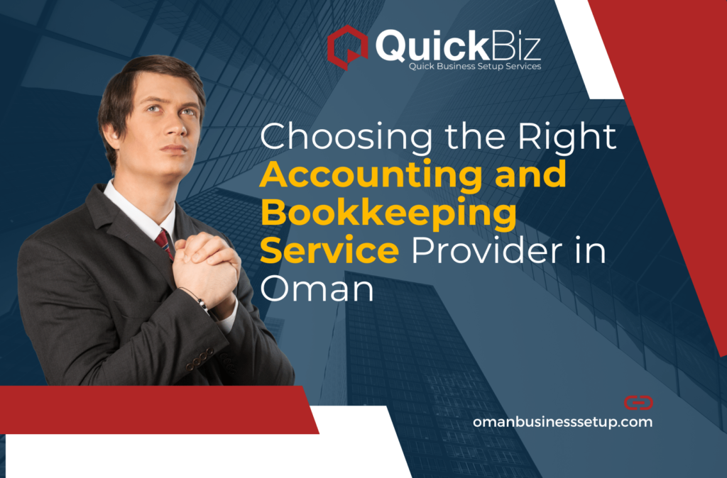 Choosing the Right Accounting and Bookkeeping Service Provider in Oman