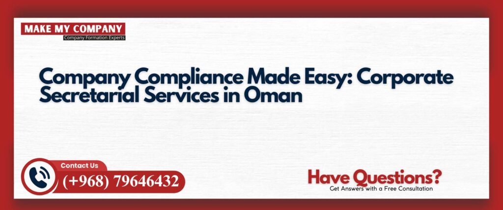 Company Compliance Made Easy Corporate Secretarial Services in Oman