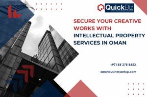 Secure Your Creative Works with Intellectual Property Services in Oman