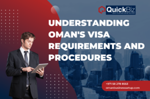 Understanding Oman's Visa Requirements and Procedures