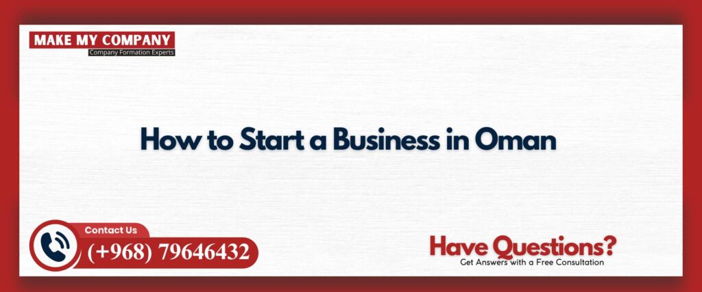 How to Start a Business in Oman