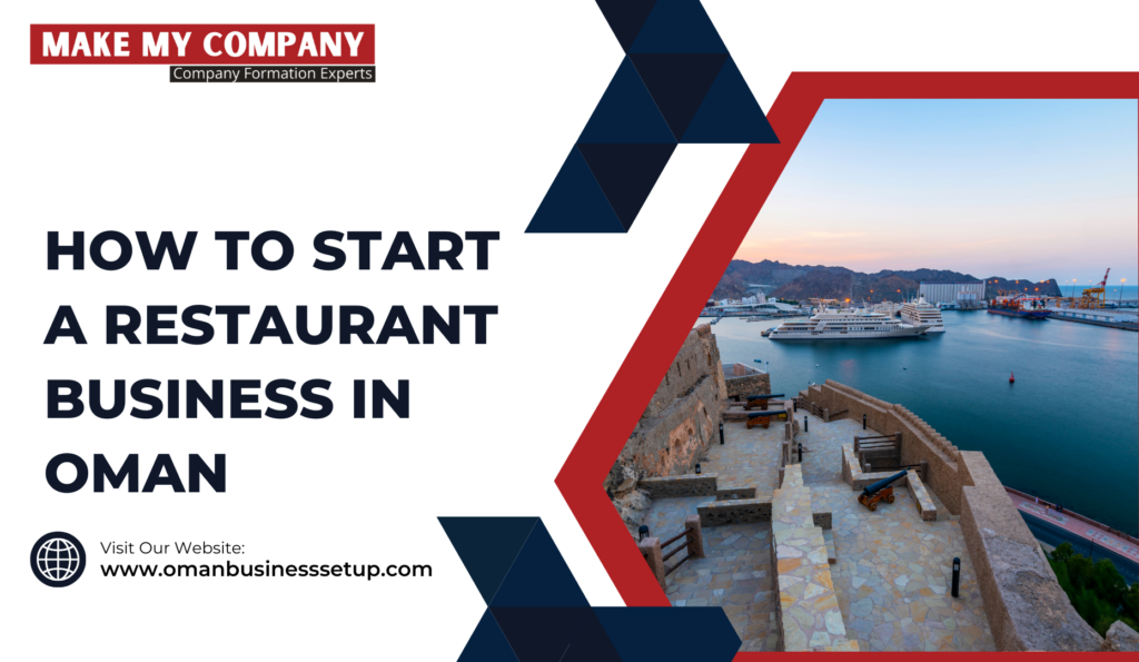 How to Start a Restaurant Business in Oman - Make My Company