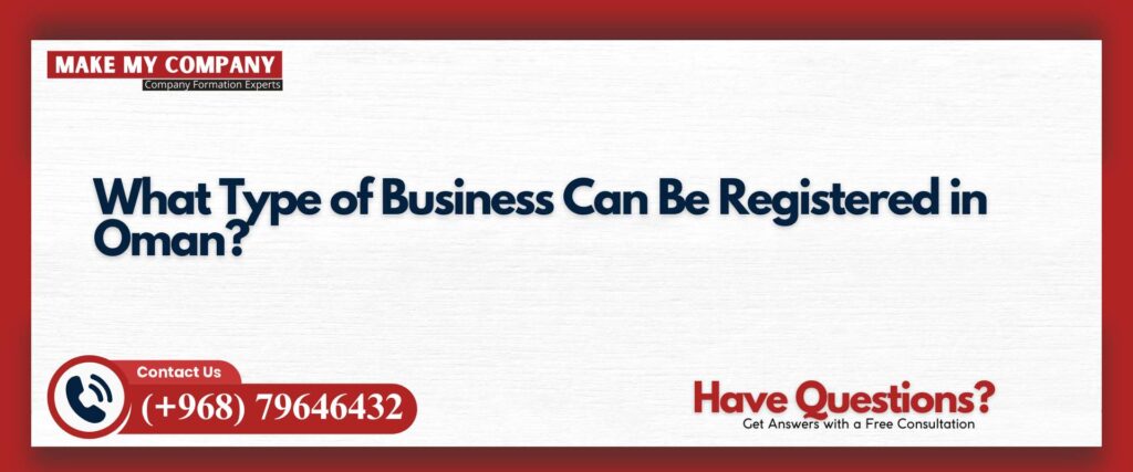 What Type of Business Can Be Registered in Oman