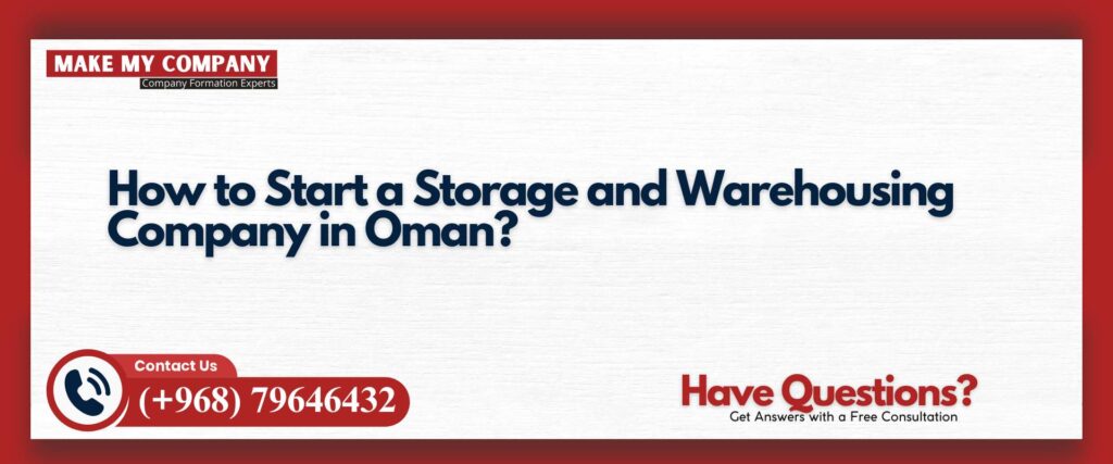 How to Start a Storage and Warehousing Company in Oman