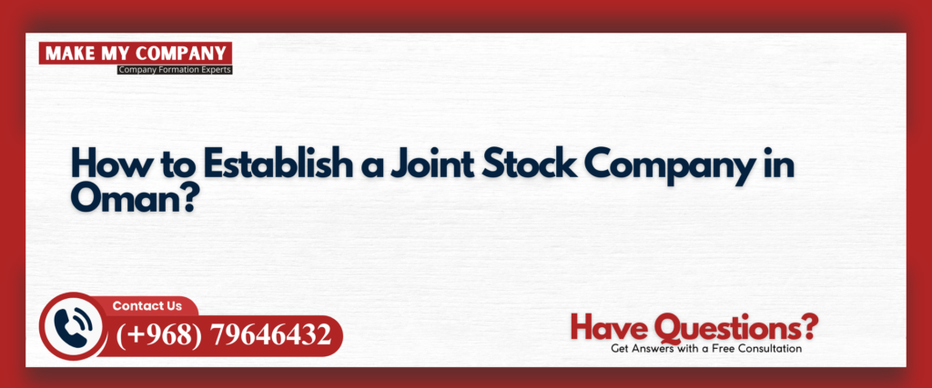 How to Establish a Joint Stock Company in Oman