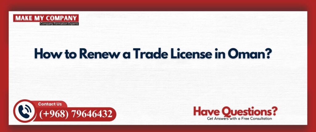 How to Renew a Trade License in Oman