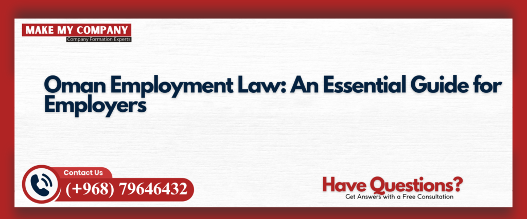 Oman Employment Law An Essential Guide for Employers
