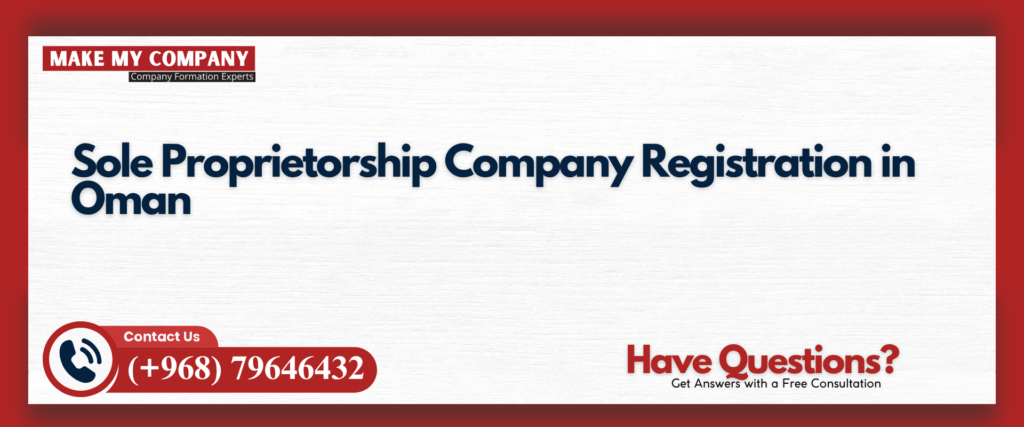 Sole Proprietorship Company Registration in Oman