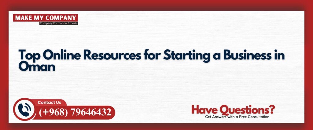 Top Online Resources for Starting a Business in Oman