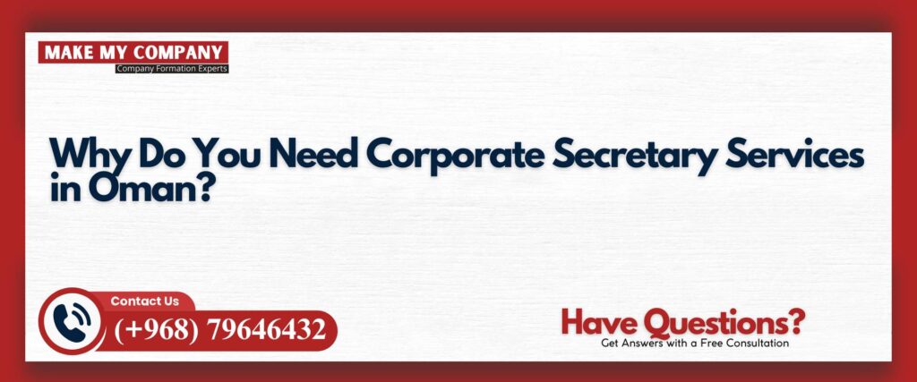 Why Do You Need Corporate Secretary Services in Oman