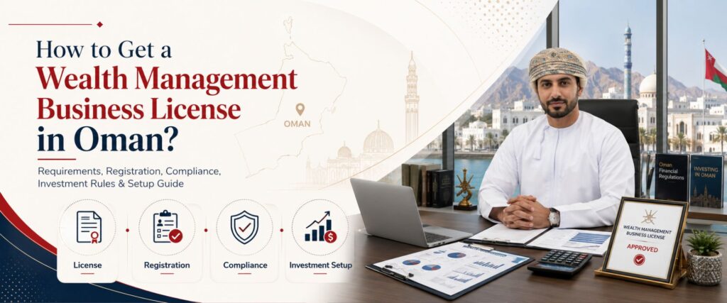Get Wealth Management Business License in oman guide