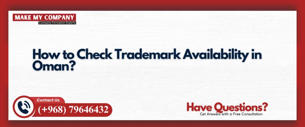 How to Check Trademark Availability in Oman