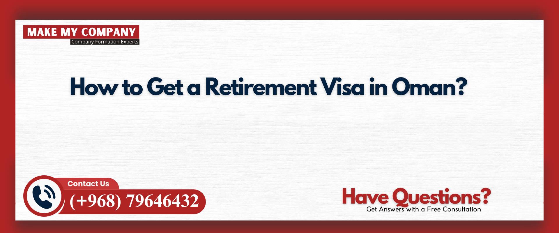 How to Get a Retirement Visa in Oman