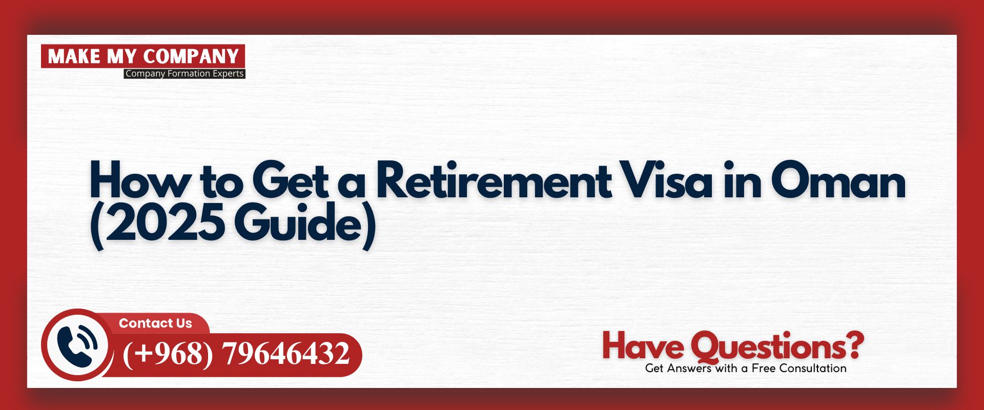 How to Get a Retirement Visa in Oman (2025 Guide)