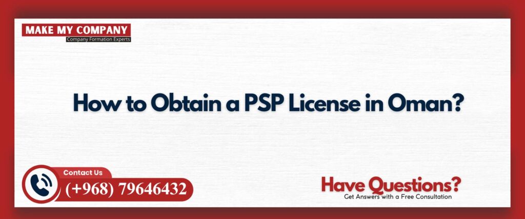 How to Obtain a PSP License in Oman