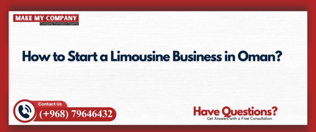 How to Start a Limousine Business in Oman