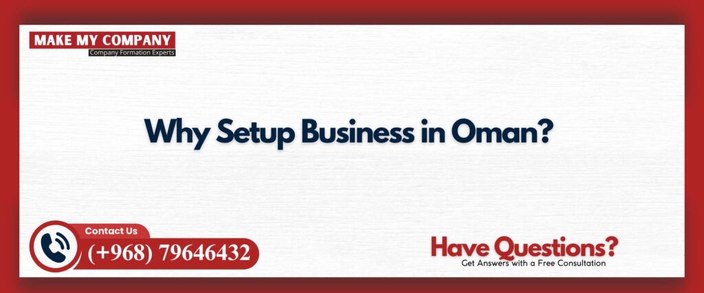 Why Setup Business in Oman