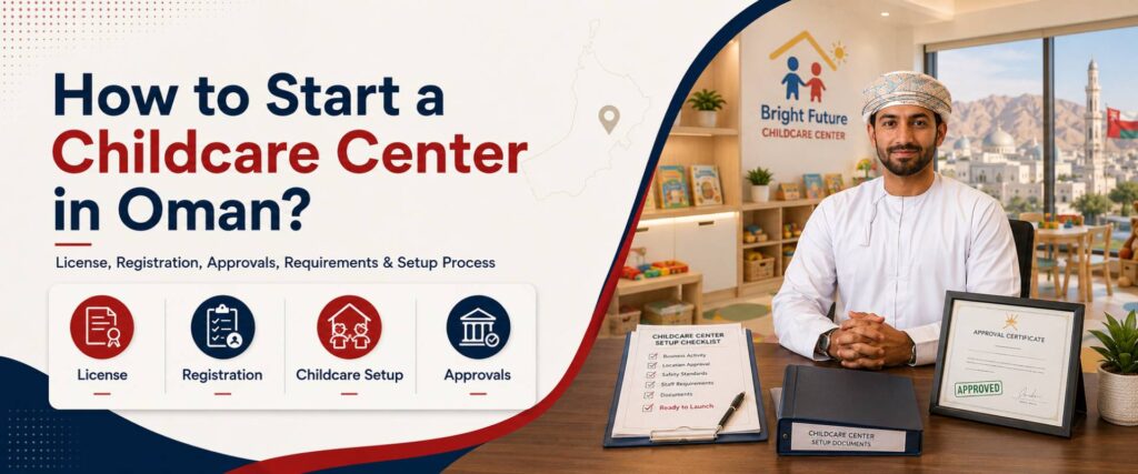 Start Childcare Center in Oman guide