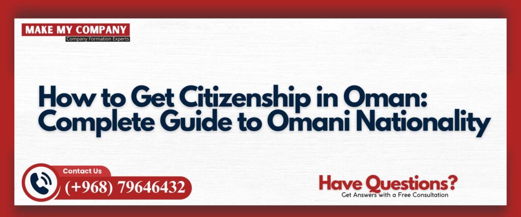How to Get Citizenship in Oman
