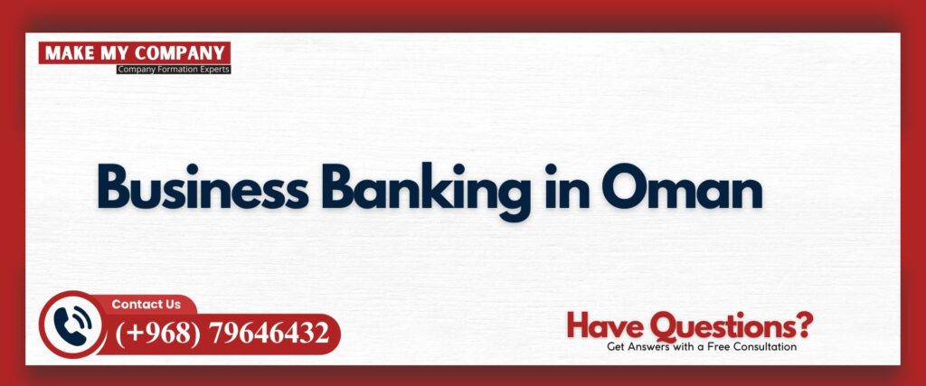 Business Banking in Oman