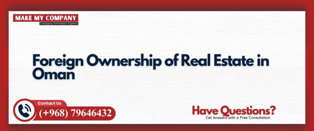 Foreign Ownership of Real Estate in Oman
