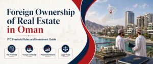 Foreign Ownership of Real Estate in Oman guide