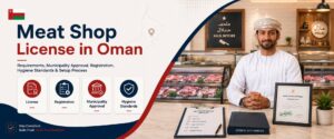 Meat Shop License in Oman guide