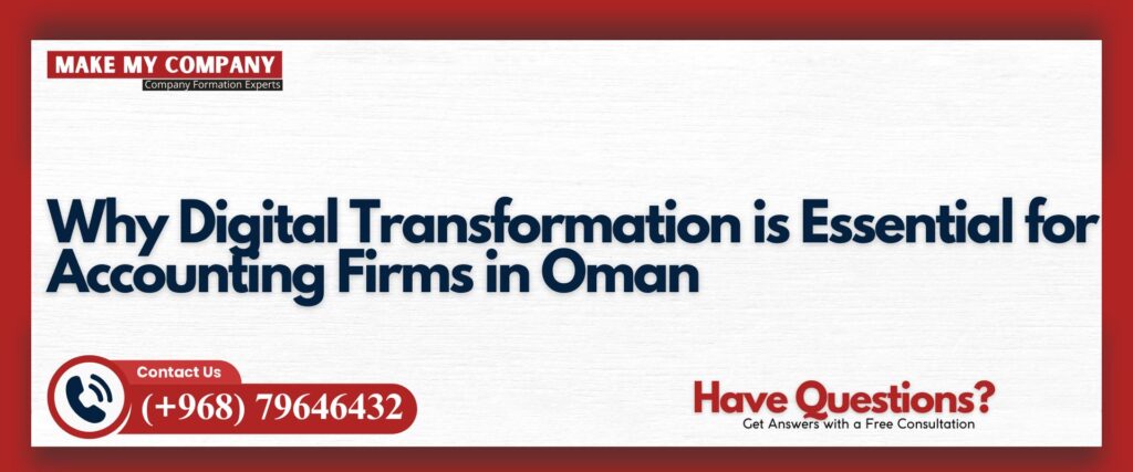 Why Digital Transformation is Essential for Accounting Firms in Oman