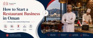 Start a Restaurant Business in oman Guide