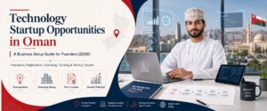 Technology Startup Opportunities in oman guide