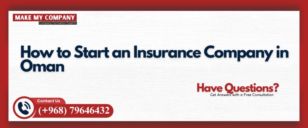 How to Start an Insurance Company in Oman