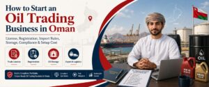 Oil trading business in oman guide